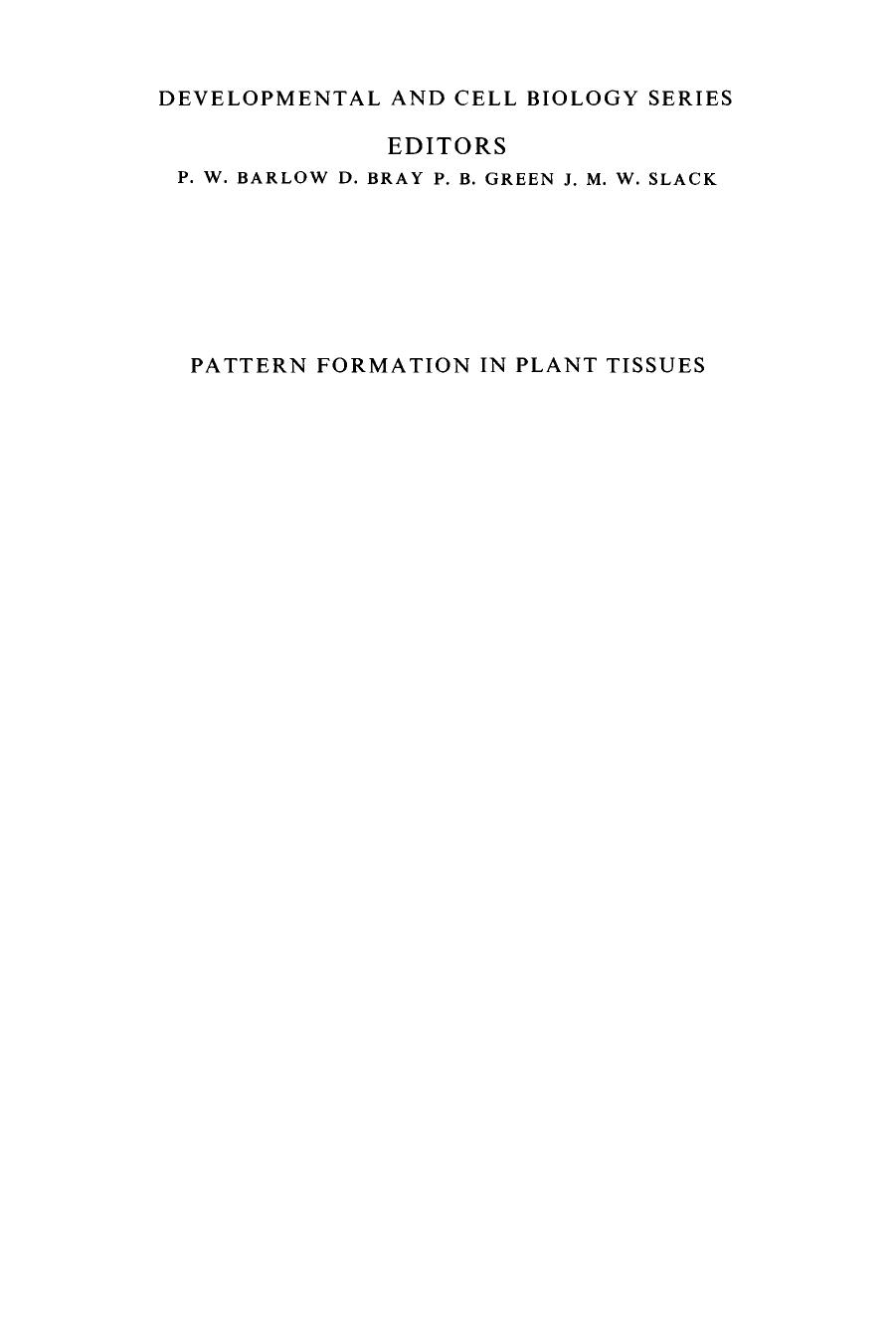 Pattern Formation in Plant Tissues (Developmental and Cell Biology Series) by Tsvi Sachs