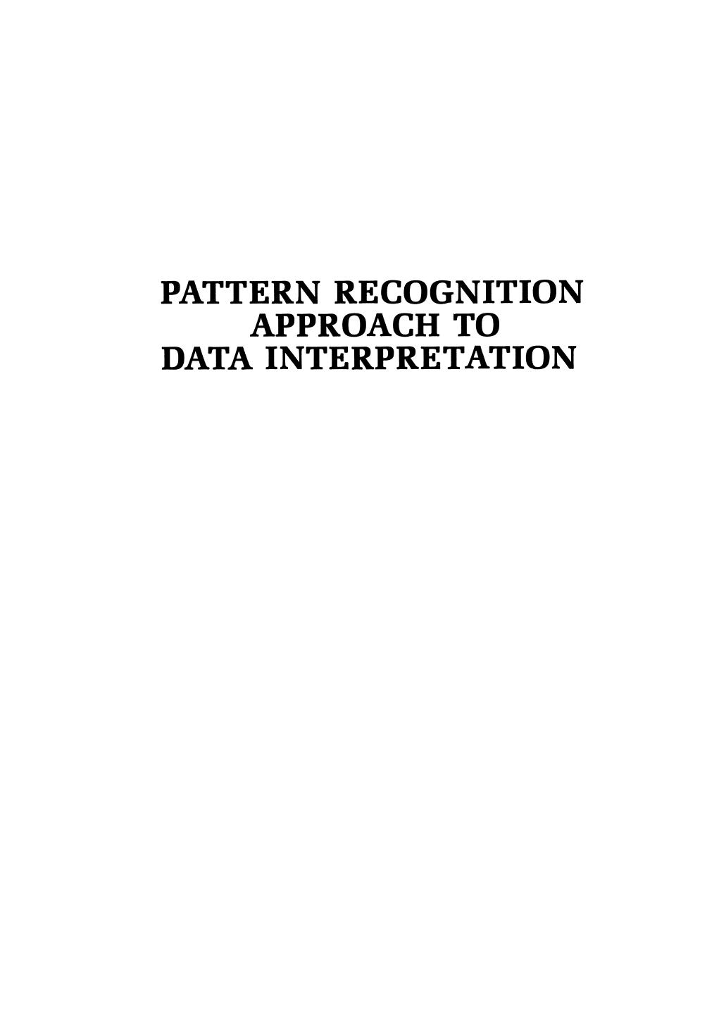 Pattern Recognition Approach to Data Interpretation by Diane D. Wolff Michael L. Parsons (auth.)