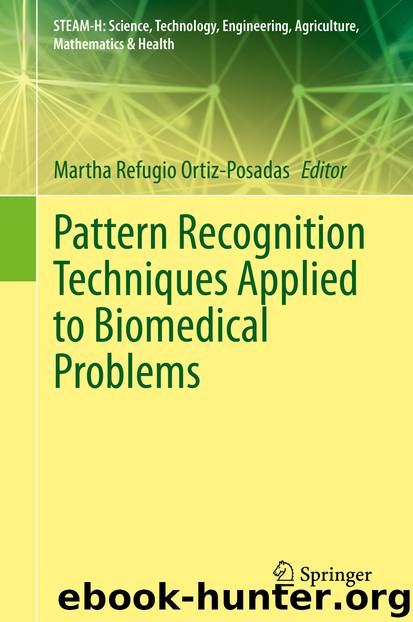 Pattern Recognition Techniques Applied to Biomedical Problems by Martha Refugio Ortiz-Posadas
