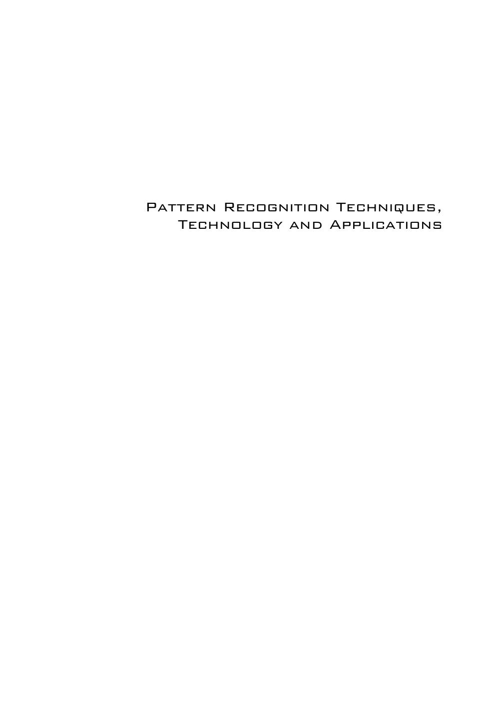 Pattern Recognition Techniques, Technology and Applications by Peng-Yeng Yin