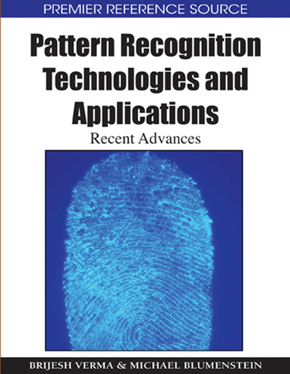 Pattern Recognition Technologies and Applications: Recent Advances by Brijesh Verma Brijesh Verma Michael Blumenstein