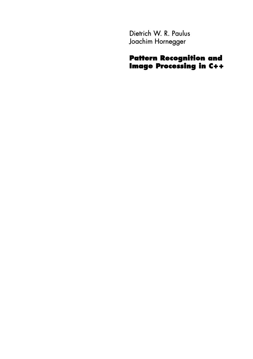Pattern Recognition and Image Processing in C++ by Dietrich W. R. Paulus Joachim Hornegger (auth.)