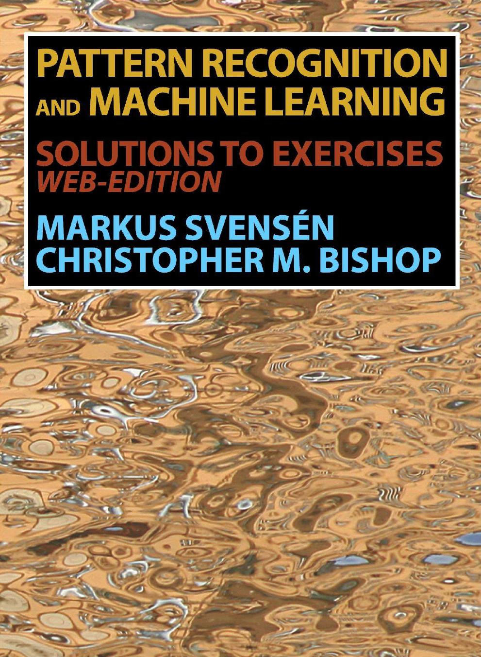 Pattern Recognition and Machine Learning [SOLUTIONS] by M. Svensen C. Bishop