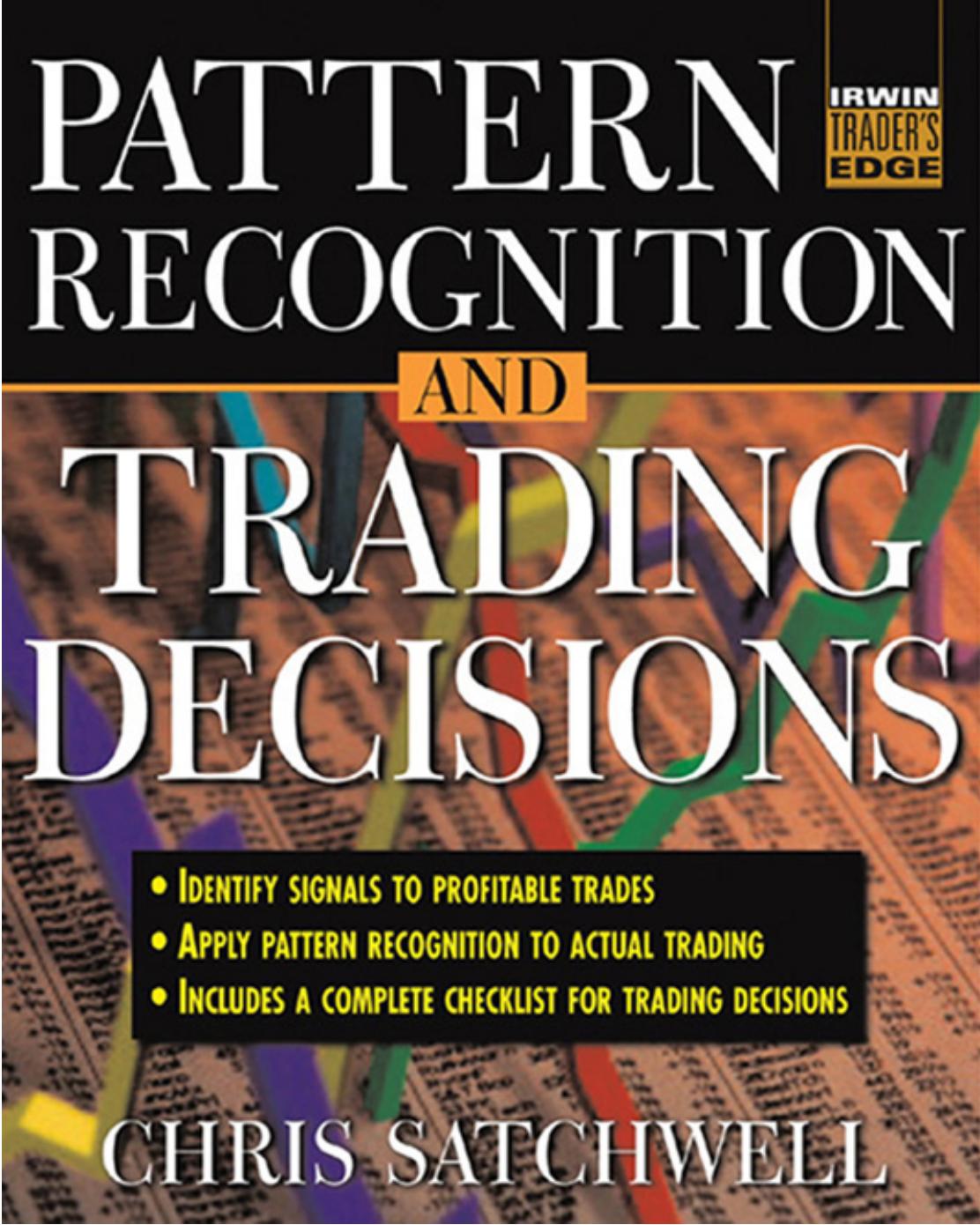 Pattern Recognition and Trading Decisions by Chris Satchwell