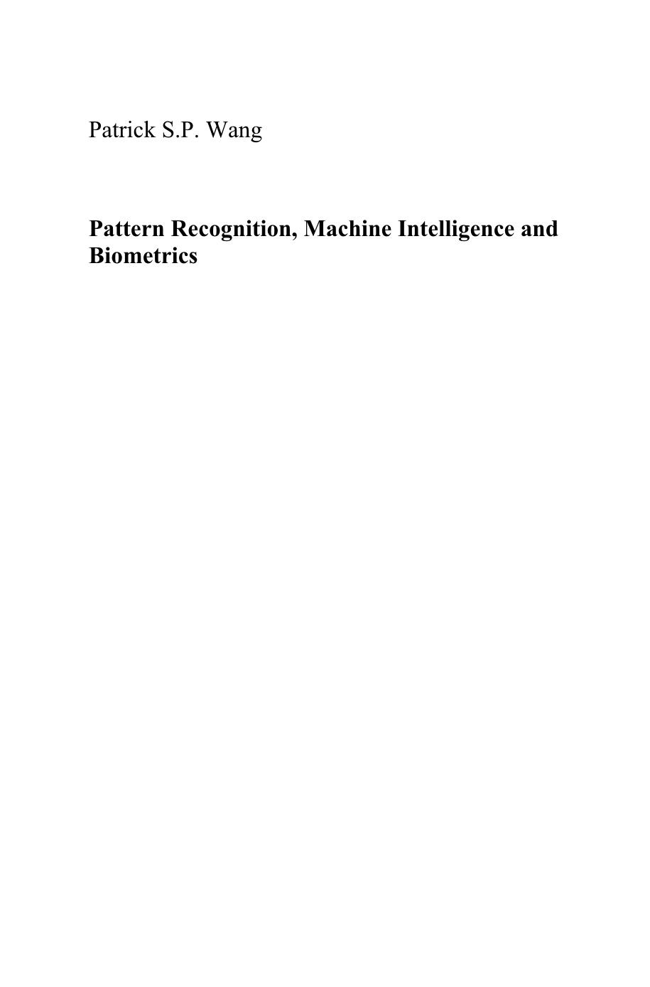 Pattern Recognition, Machine Intelligence and Biometrics by Luis Gerardo de la Fraga Carlos A. Coello Coello (auth.) Professor Patrick S. P. Wang (eds.)