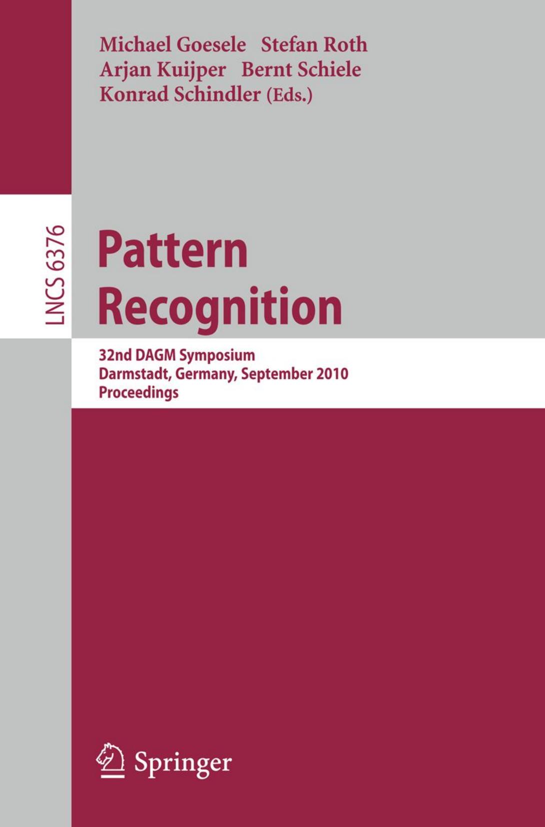 Pattern Recognition: 32nd DAGM Symposium, Darmstadt, Germany, September 22-24, 2010. Proceedings by unknow