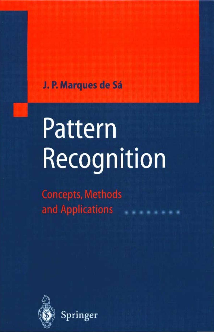 Pattern Recognition: Concepts, Methods & Applications by J. P. Marques de Sa