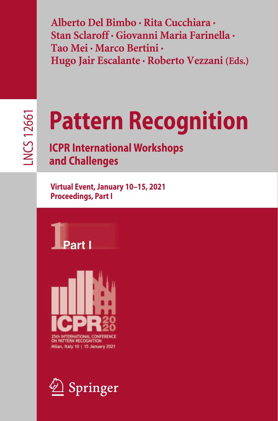 Pattern Recognition. ICPR International Workshops and Challenges: Virtual Event, January 10-15, 2021, Proceedings, Part I by unknow