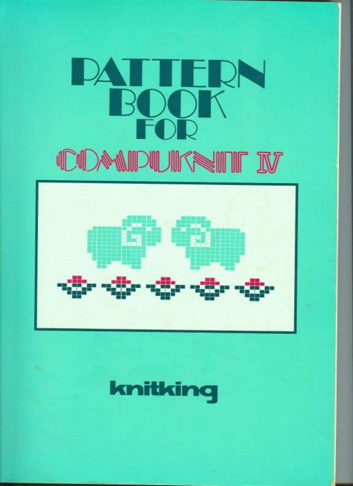 Pattern book for compuknit IV by KnitKing