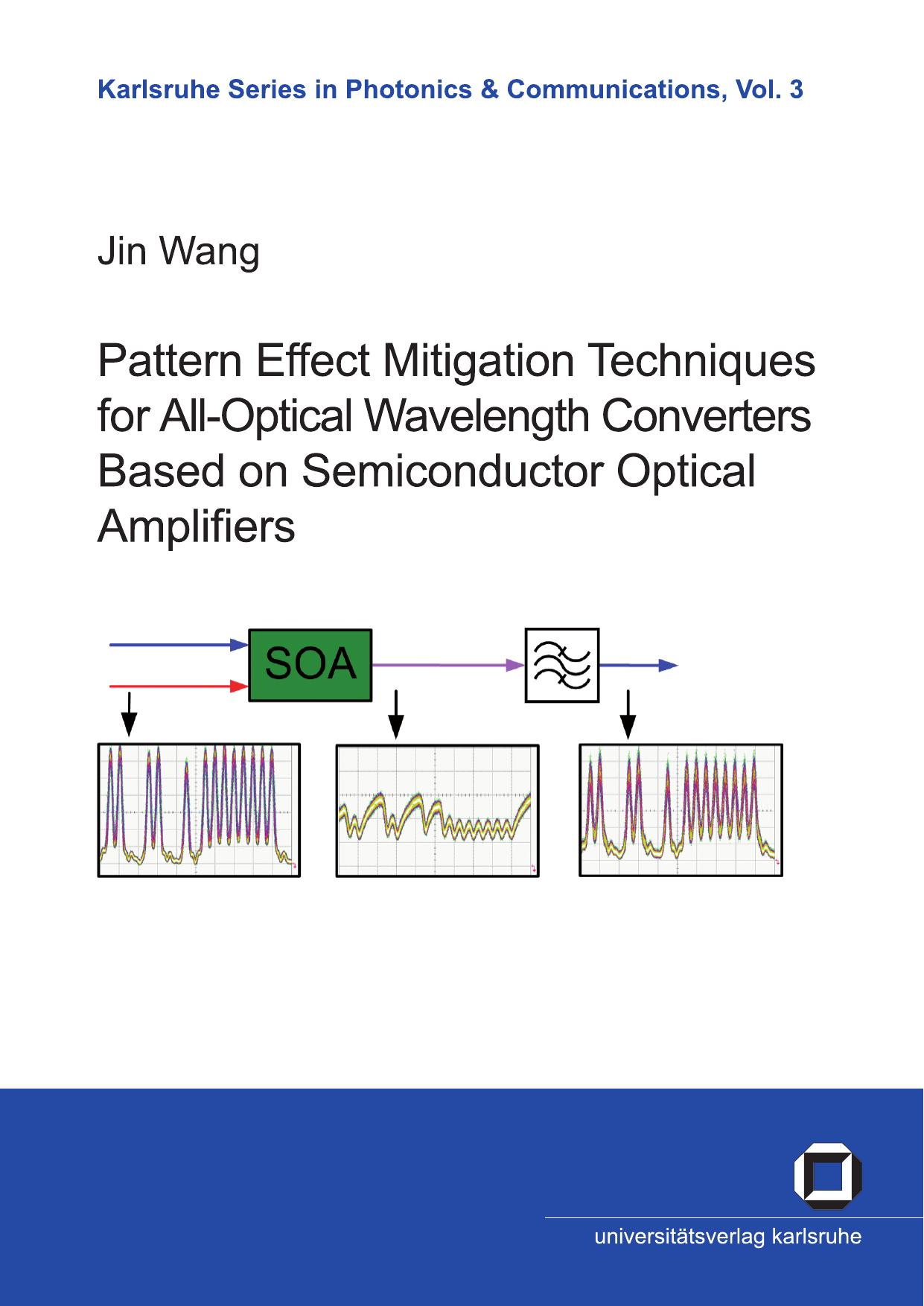 Pattern effect mitigation techniques for all-optical wavelength converters based on semiconductor optical amplifiers by by Jin Wang