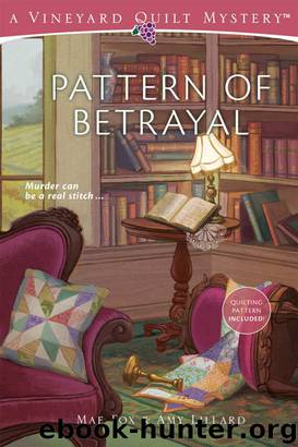 Pattern of Betrayal (Vineyard Quilt Mysteries Book 2) by Mae Fox & Amy Lillard