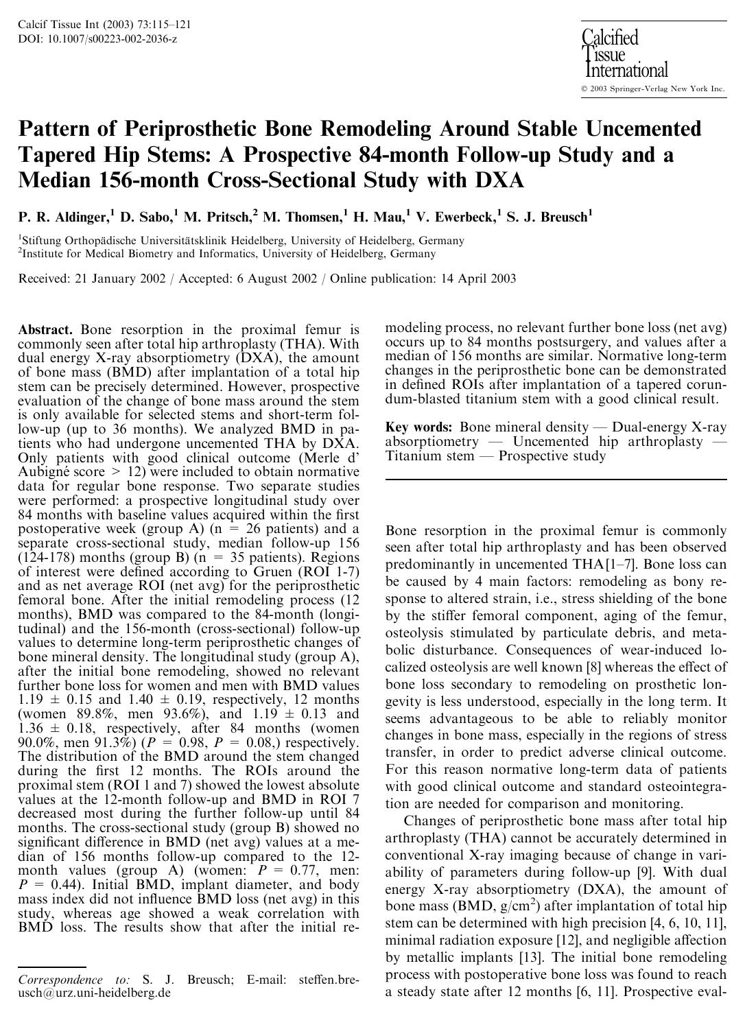 Pattern of Periprosthetic Bone Remodeling Around Stable Uncemented Tapered Hip Stems: A Prospective 84-month Follow-up Study and a Median 156-month Cross-Sectional Study with DXA by Aldinger P.R. et al