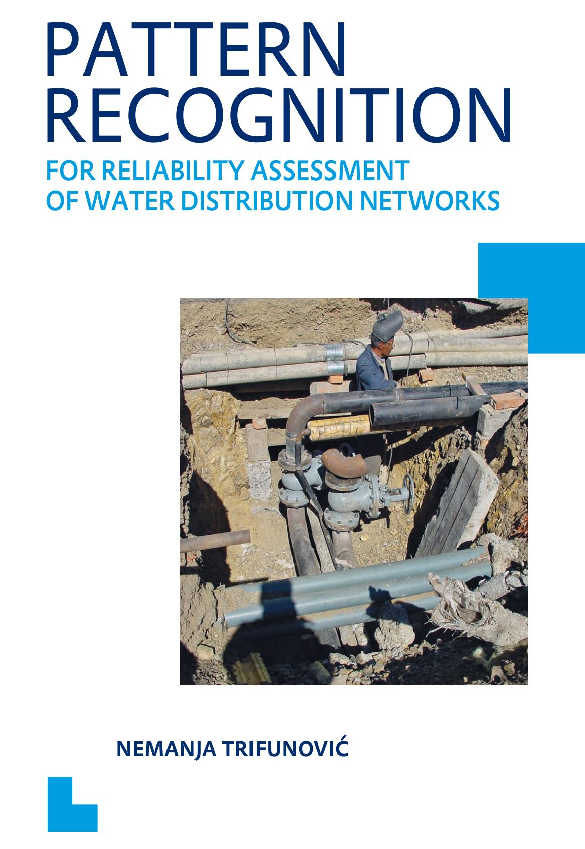 Pattern recognition for reliability assessment of water distribution networks by N Trifunovic