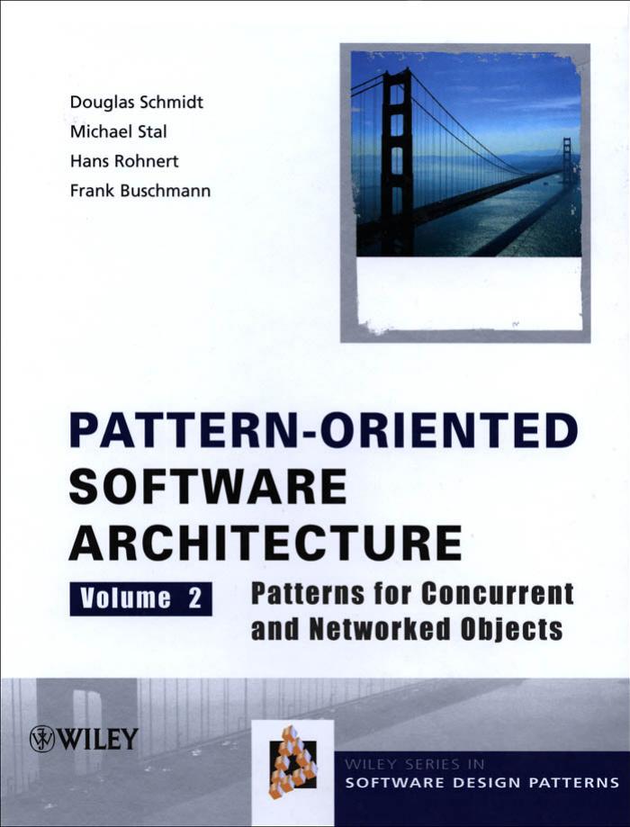 Pattern-oriented software architecture. vol. 2, Patterns for concurrent and networked objects by Buschmann Frank;Rohnert Hans;Schmidt Douglas;Stal Michael