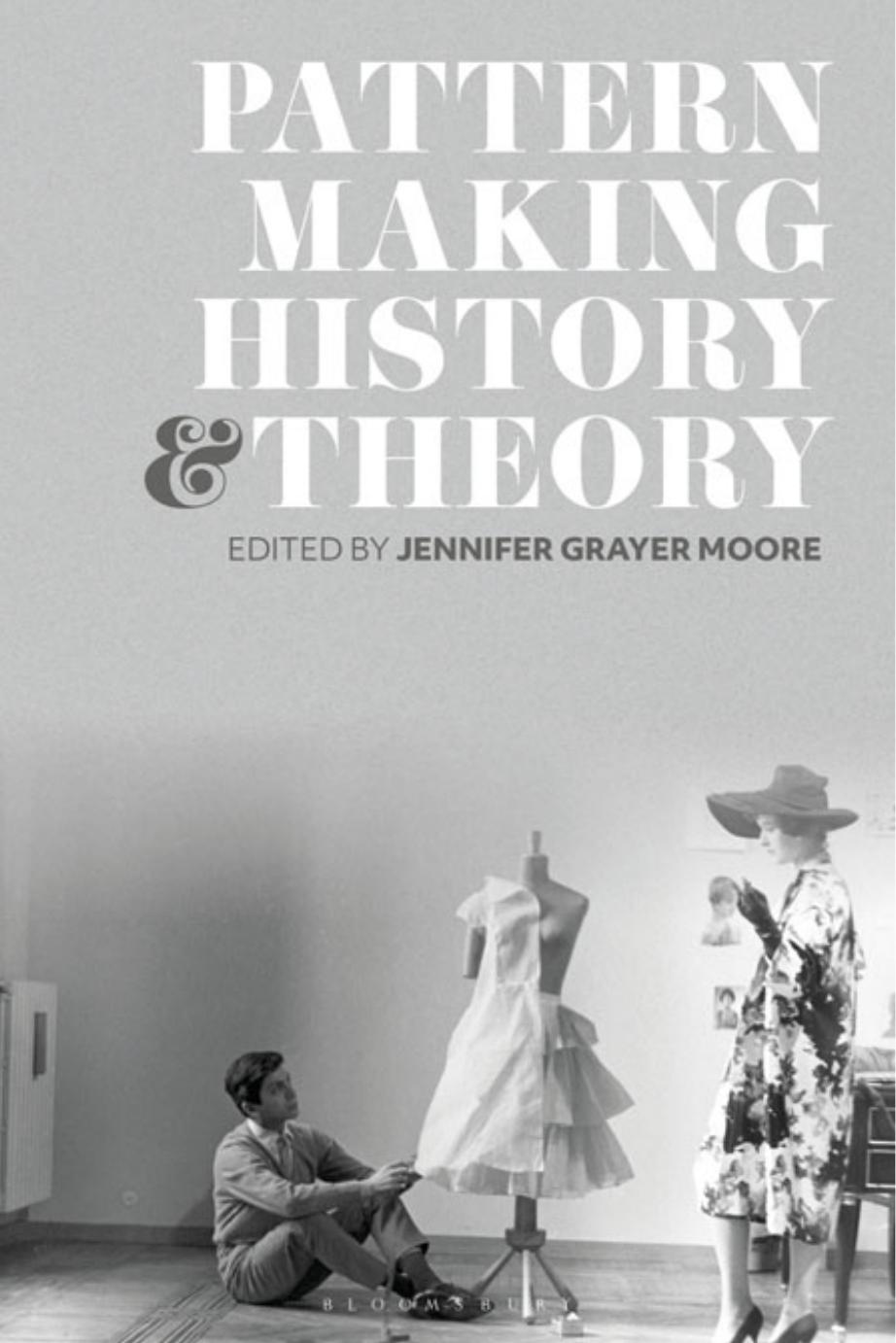 Patternmaking History and Theory by Jennifer Grayer Moore