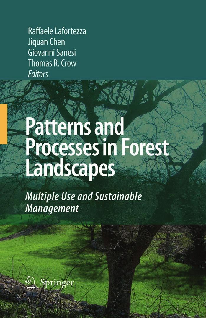 Patterns and Processes in Forest Landscapes: Multiple Use and Sustainable Management by Raffaele Lafortezza Jiquan Chen Giovanni Sanesi Thomas R. Crow