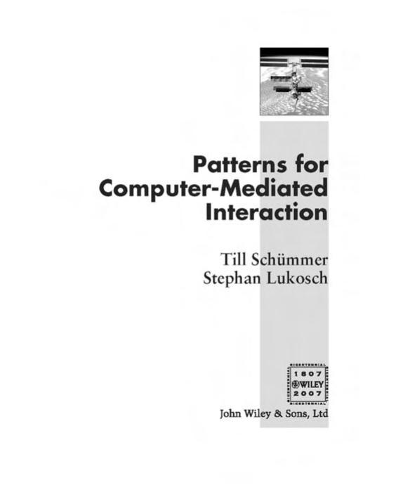 Patterns for Computer-Mediated Interaction (Wiley Software Patterns Series) by Till Schummer Stephan Lukosch