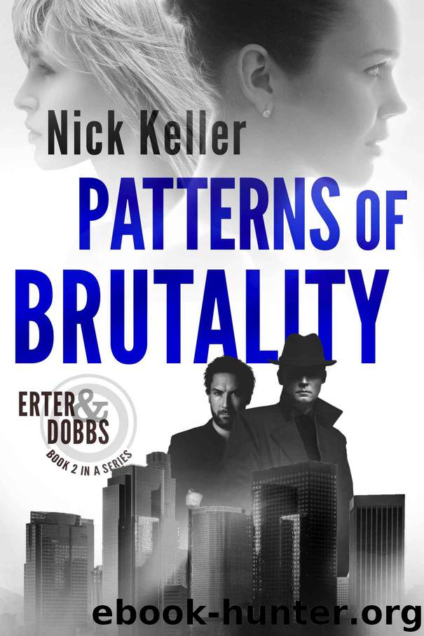 Patterns of Brutality: Erter & Dobbs Book 2 by Nick Keller