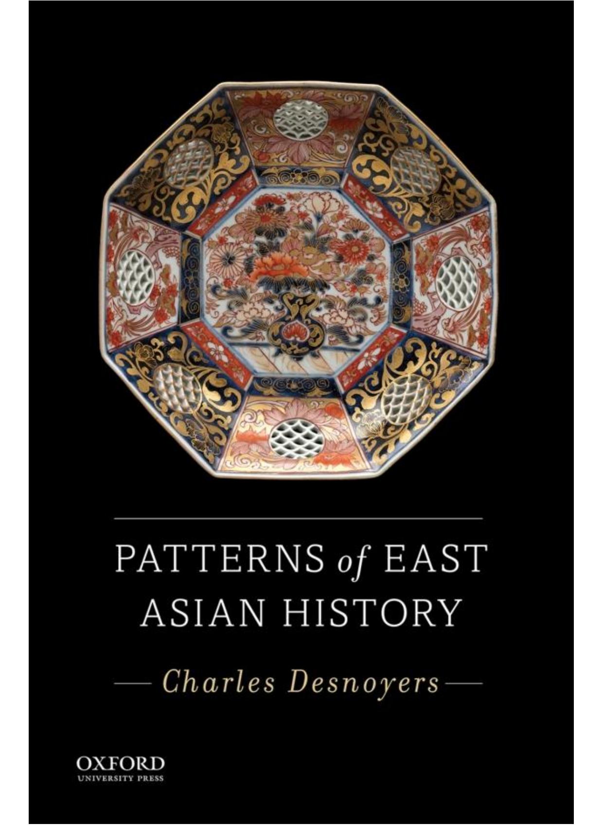 Patterns of East Asian History by Charles A. Desnoyers
