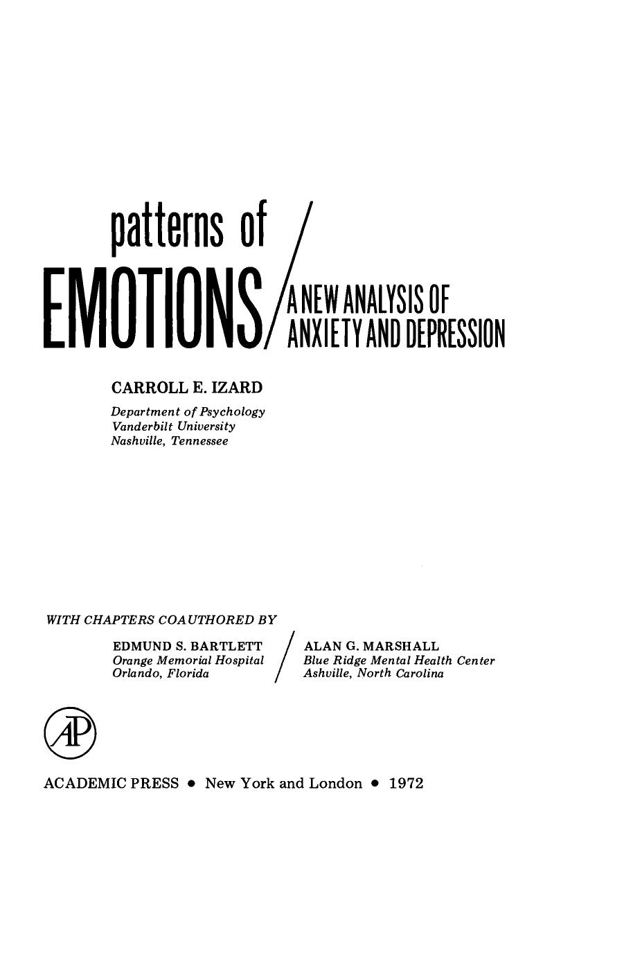 Patterns of Emotions. A New Analysis of Anxiety and Depression by Carrolle E. Izard (Auth.)