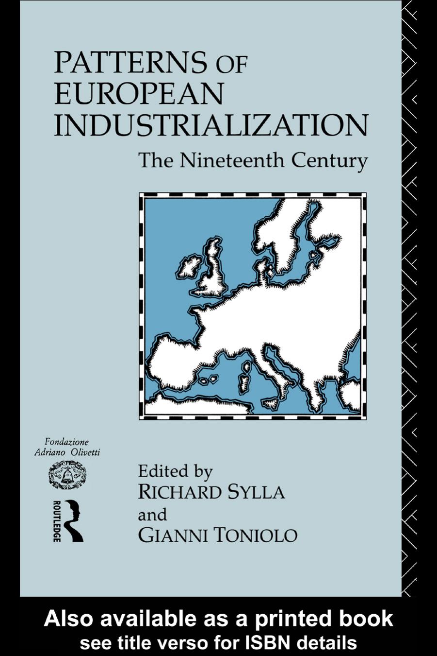 Patterns of European Industrialization: The Nineteenth Century by Richard Sylla Gianni Toniolo