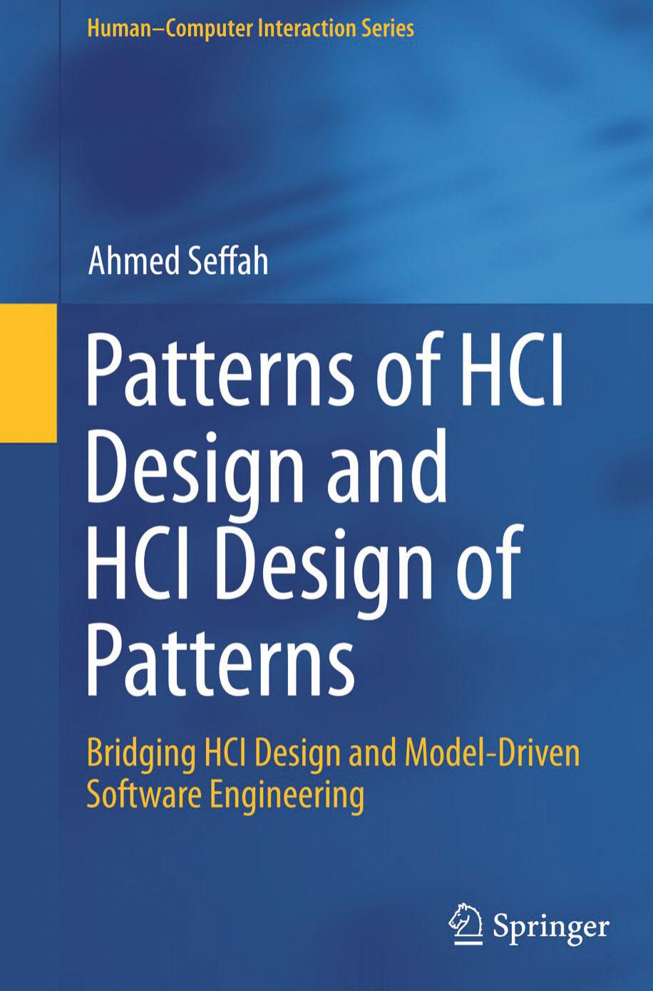Patterns of HCI Design and HCI Design of Patterns: Bridging HCI Design and Model-Driven Software Engineering by Unknow