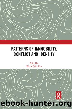 Patterns of Immobility, Conflict and Identity by Birgit Bräuchler