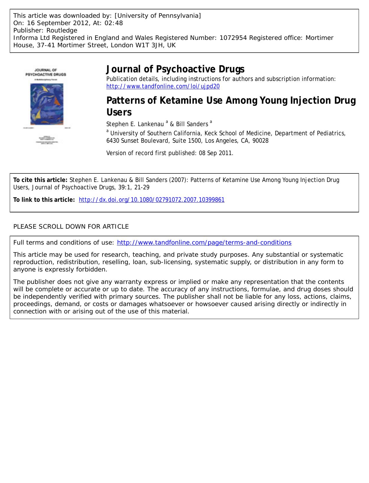 Patterns of Ketamine Use Among Young Injection Drug Users by Stephen E. Lankenau a slankenau@chla.usc.edu & Bill Sanders a