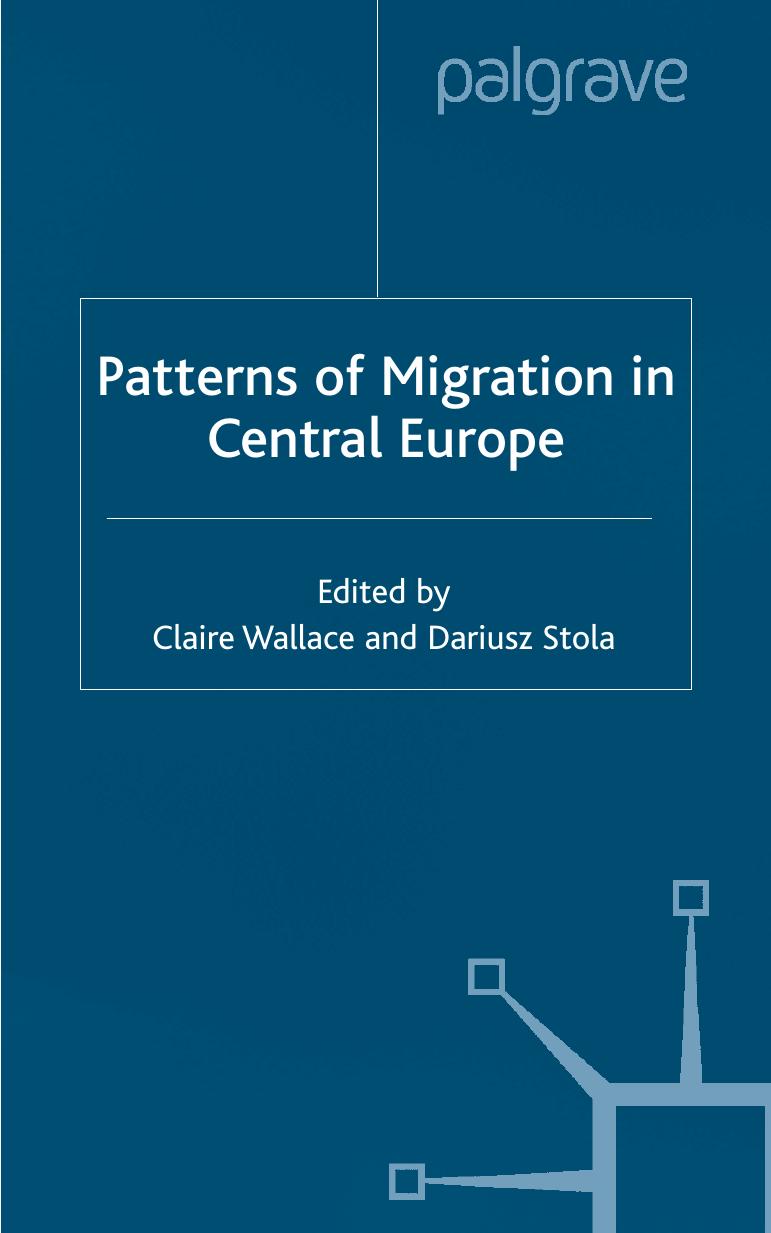Patterns of Migration in Central Europe by Claire Wallace Dariusz Stola