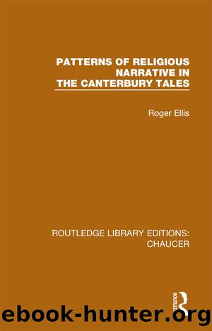 Patterns of Religious Narrative in the Canterbury Tales by Roger Ellis;