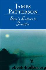 Patterson, James - Sam's Letters to Jennifer by Patterson James