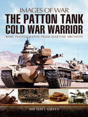 Patton Tanks (Images of War) by Michael Green