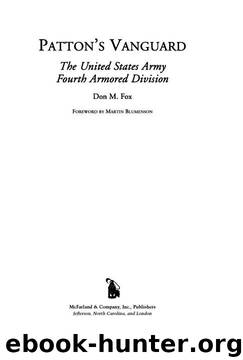 Patton's Vanguard: The United States Army Fourth Armored Division by Don M. Fox