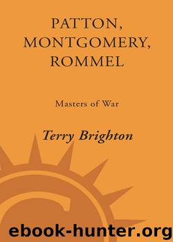 Patton, Montgomery, Rommel by Terry Brighton