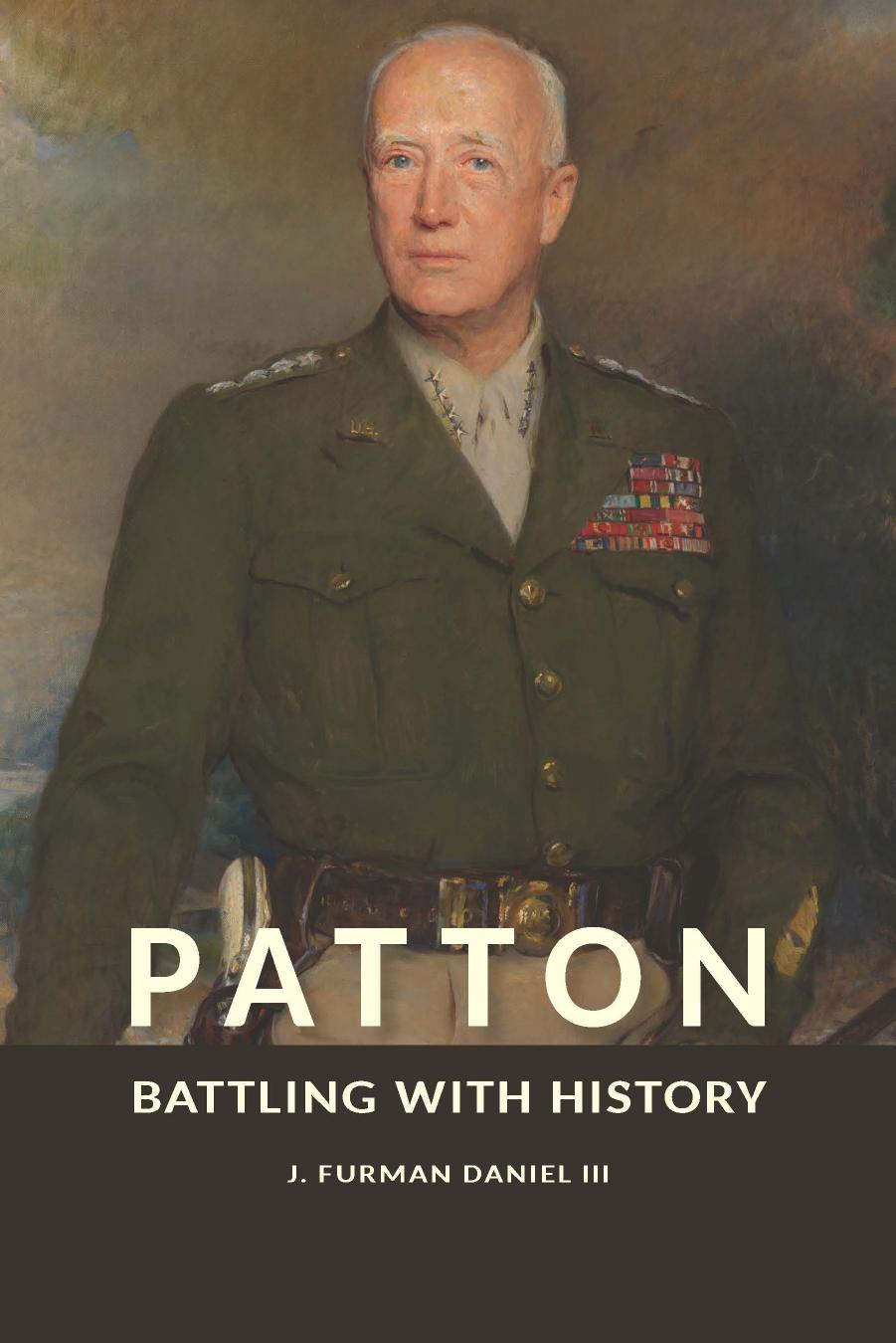 Patton: Battling with History by by J. Furman Daniel III