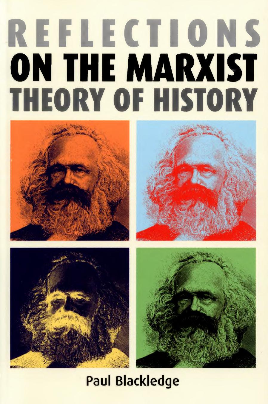Paul Blackledge-Reflections on the Marxist Theory of History-Manchester University Press(2006) by Unknown