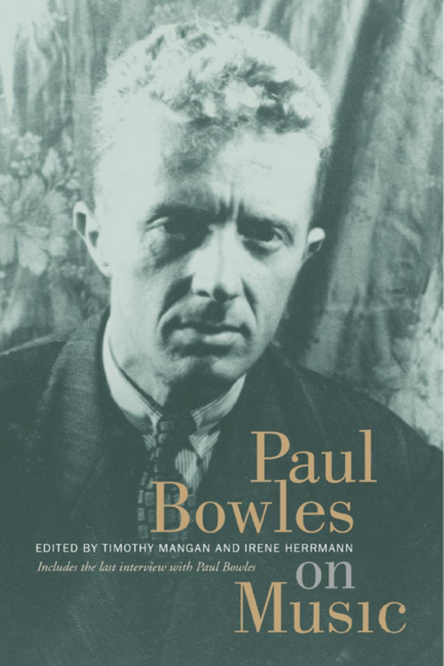 Paul Bowles on music by Bowles