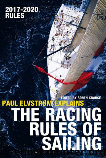 Paul Elvstrom Explains The Racing Rules of Sailing by Paul Elvstrom