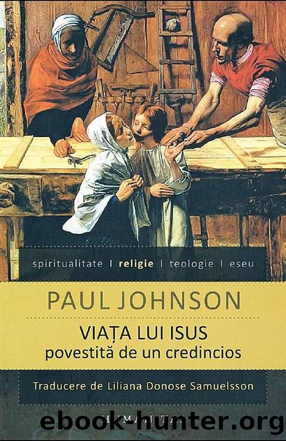 Paul Johnson by Viata lui Isus povestita de un credincios