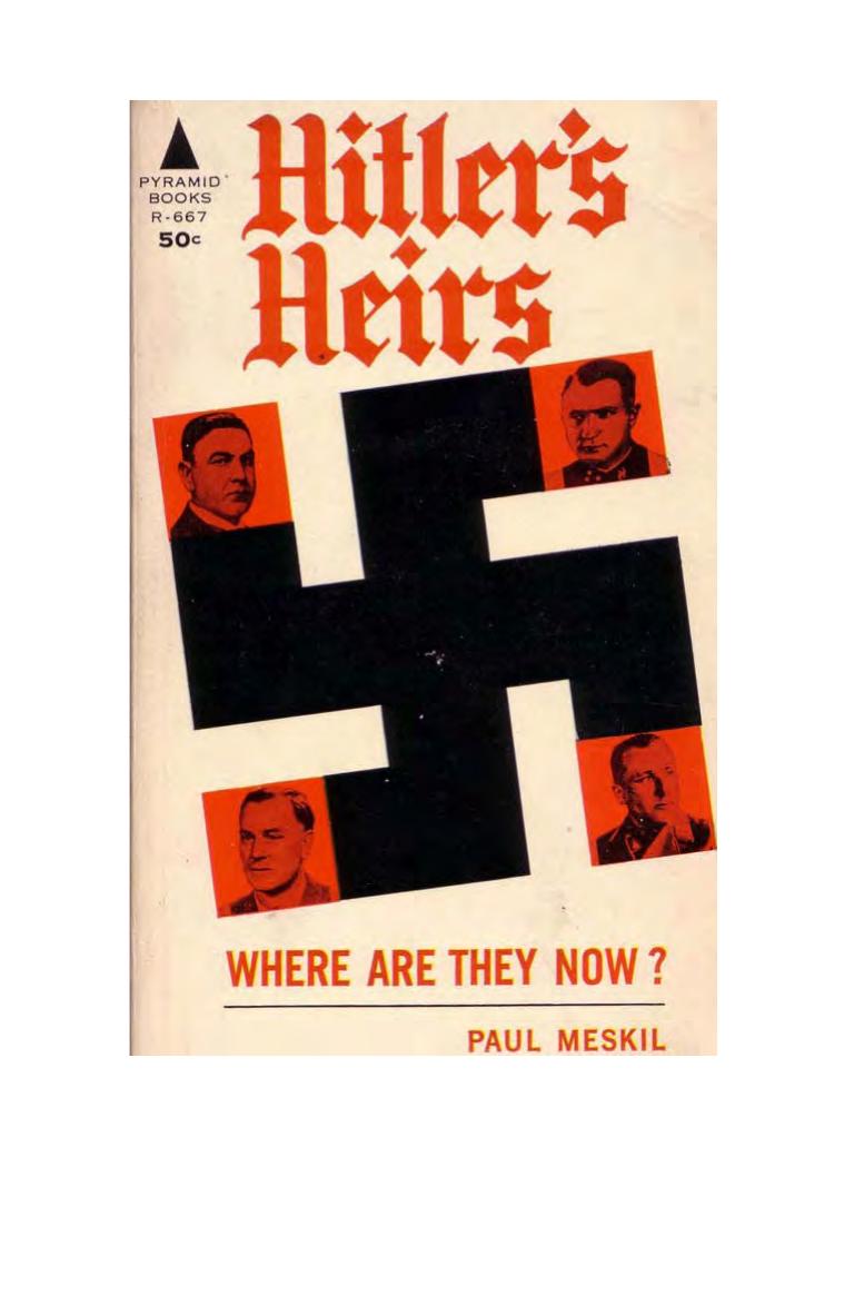 Paul Meskil - Hitler's Heirs by Where are they now (whereabouts of top nazi criminals after the war) (1961)