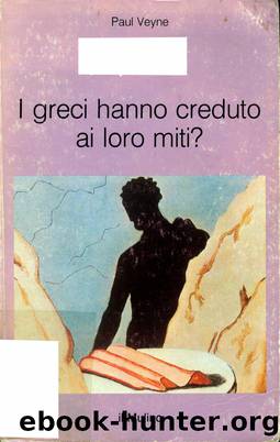 Paul Veyne by I greci hanno creduto ai loro miti