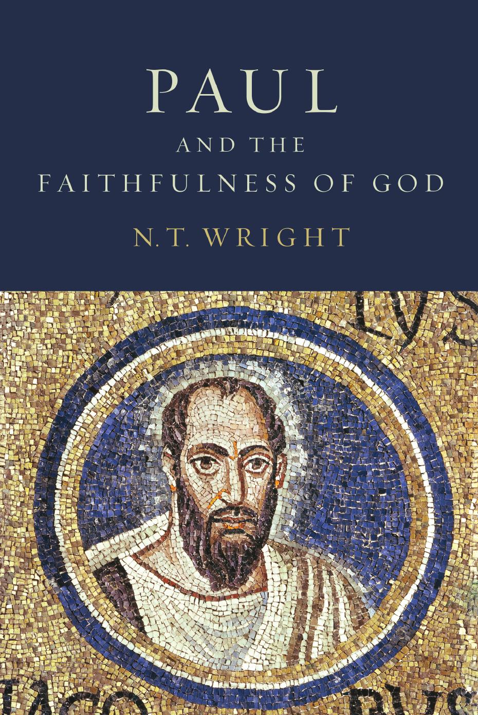 Paul and the Faithfulness of God by N. T. Wright
