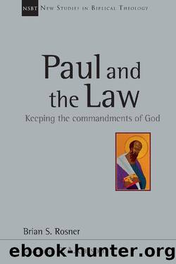 Paul and the Law (New Studies in Biblical Theology) by Brian S. Rosner ...