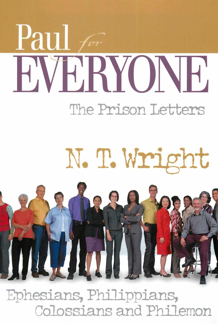 Paul for Everyone: The Prison Letters: Ephesians, Philippians, Colossians, and Philemon by N. T. Wright