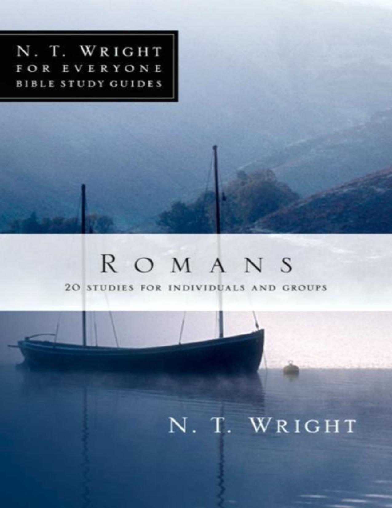 Paul for everyone. Romans by Wright Nicholas Thomas