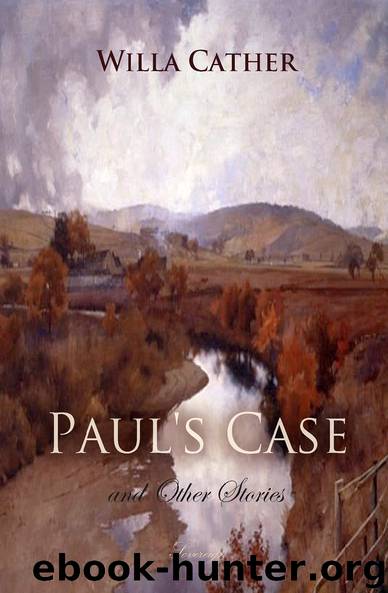 Paul's Case by Willa Cather