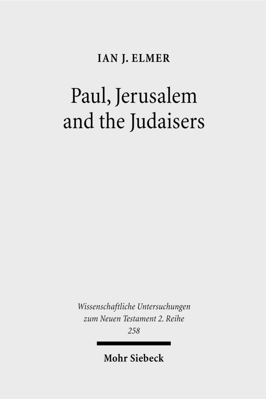 Paul, Jerusalem and the Judaisers by Elmer