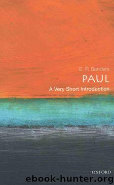 Paul: A Very Short Introduction (Very Short Introductions) by Sanders E. P
