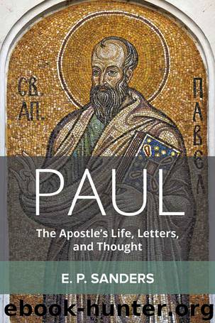 Paul: The Apostle's Life, Letters, and Thought by E. P. Sanders