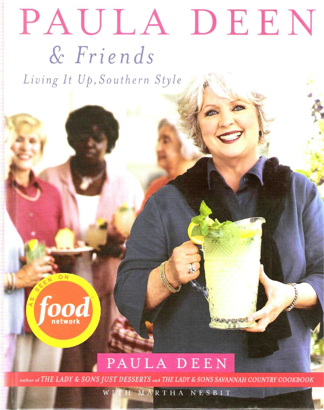 Paula Deen & Friends Living It Up Southern Style by Paula Deen